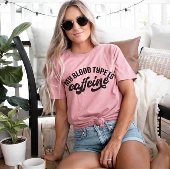Hand Crafted Tops - My Blood Type Is Caffeine Shirt